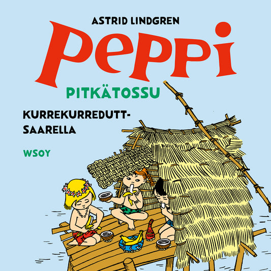 Peppi Pitkätossu Kurrekurreduttsaarella – Ljudbok