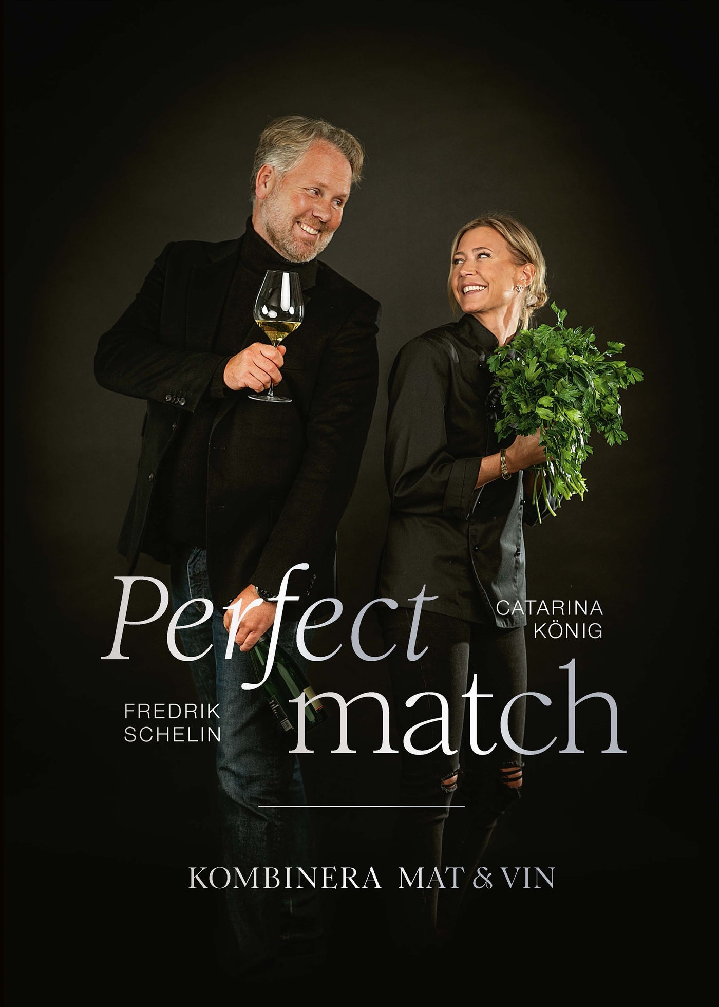 Perfect match: Kombinera mat och vin – E-bok
