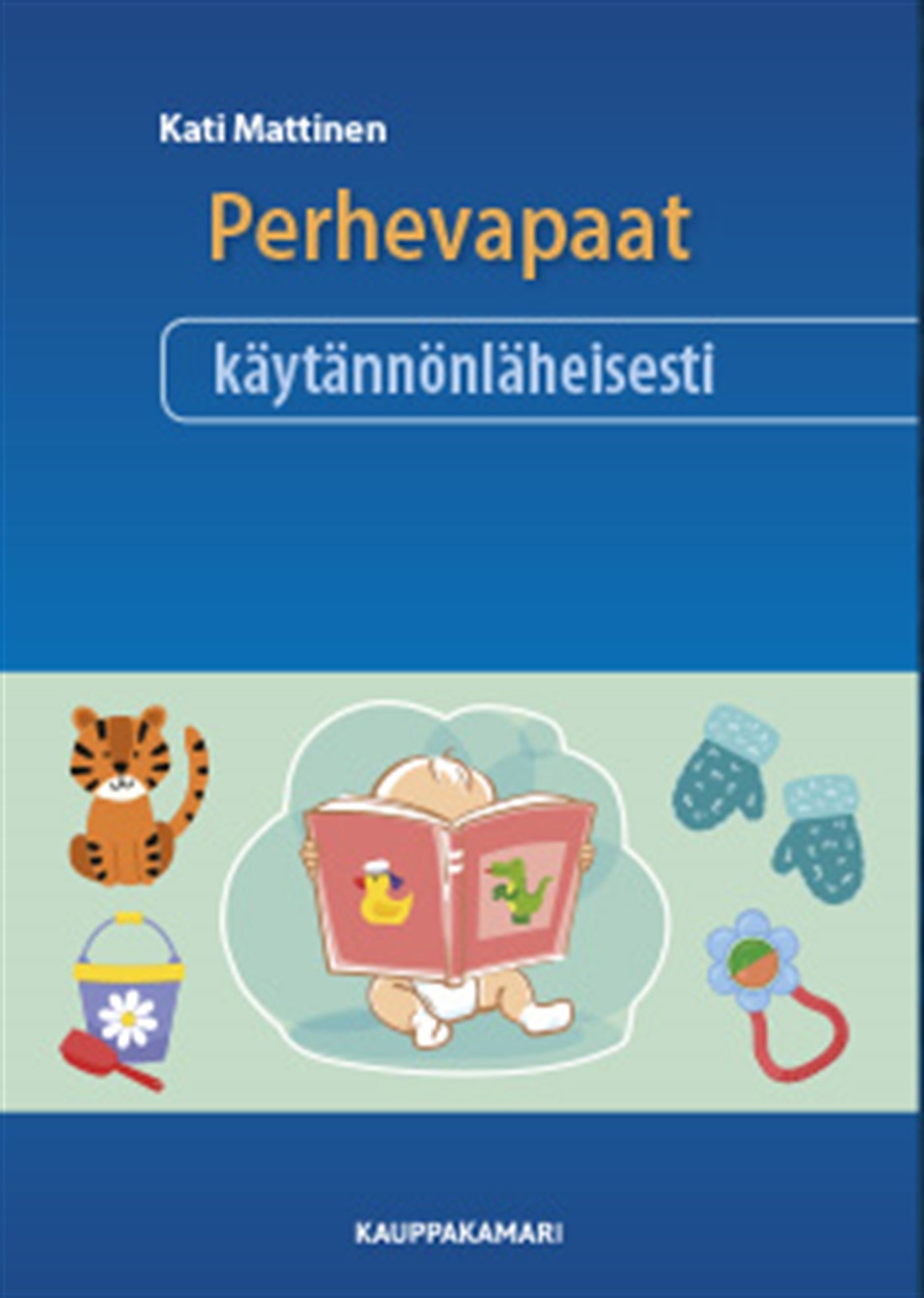 Perhevapaat käytännönläheisesti – E-bok