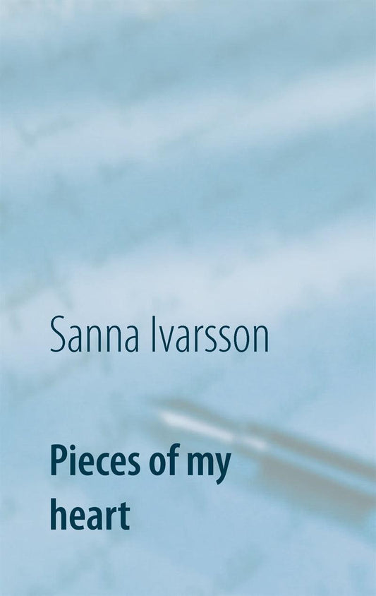 Pieces of my heart – E-bok