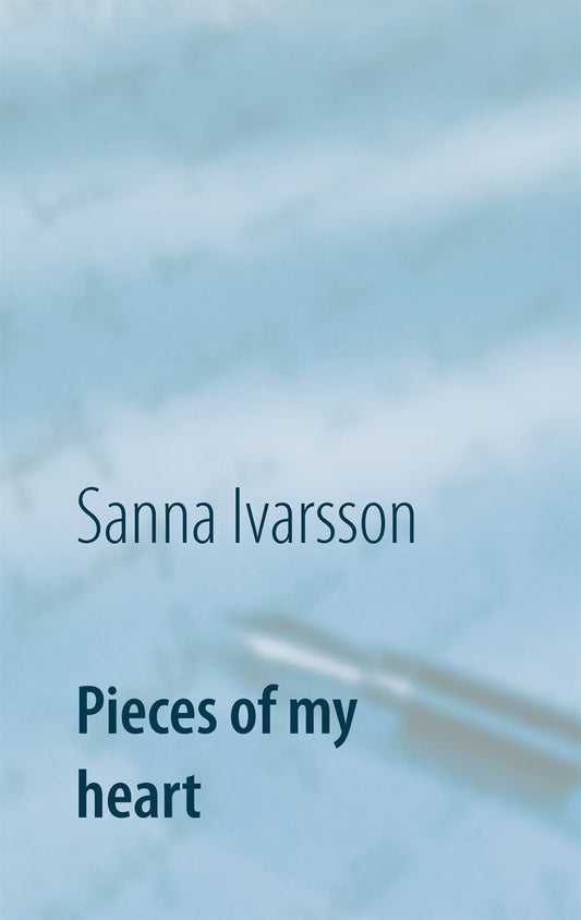 Pieces of my heart – E-bok