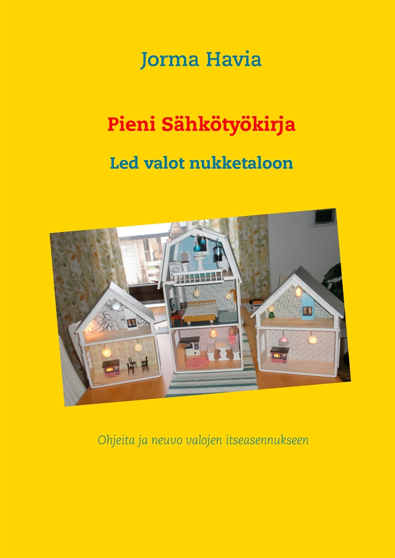 Pieni Sähkötyökirja: Led valot nukketaloon – E-bok