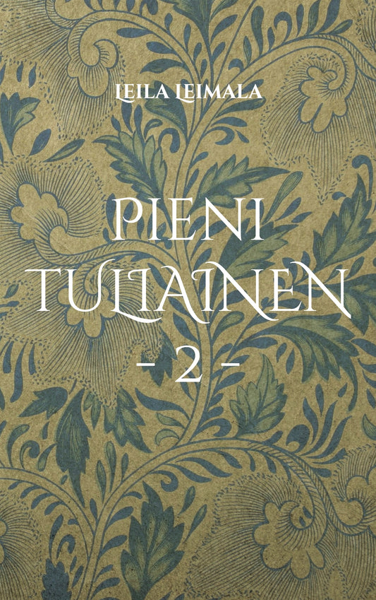 Pieni TULIAINEN - 2 - – E-bok