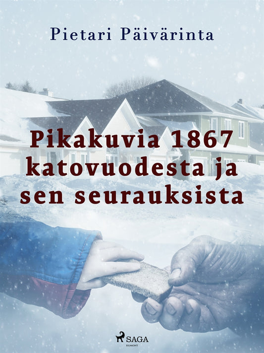 Pikakuvia 1867 katovuodesta ja sen seurauksista – E-bok