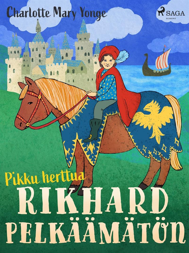 Pikku herttua: Rikhard Pelkäämätön – E-bok