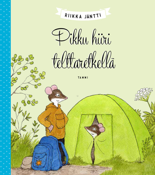 Pikku hiiri telttaretkellä – E-bok