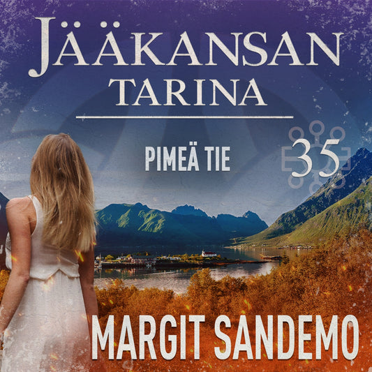 Pimeä tie: Jääkansan tarina 35 – Ljudbok