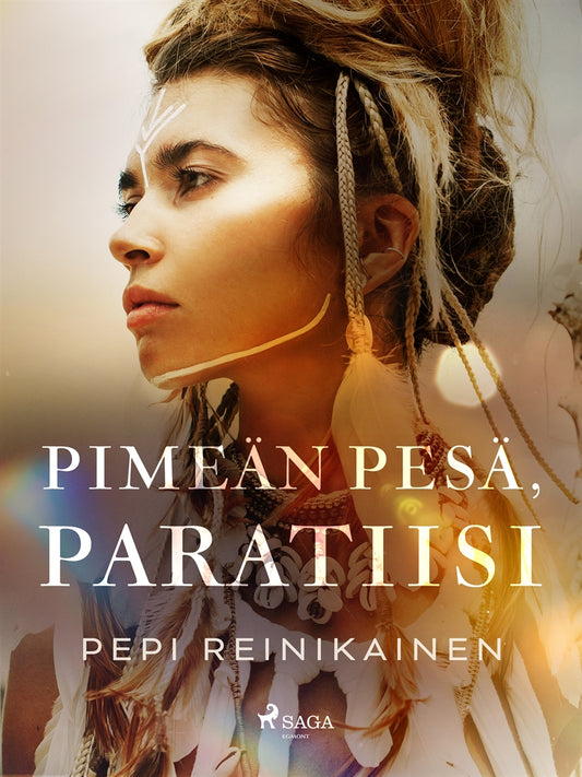 Pimeän pesä, paratiisi – E-bok