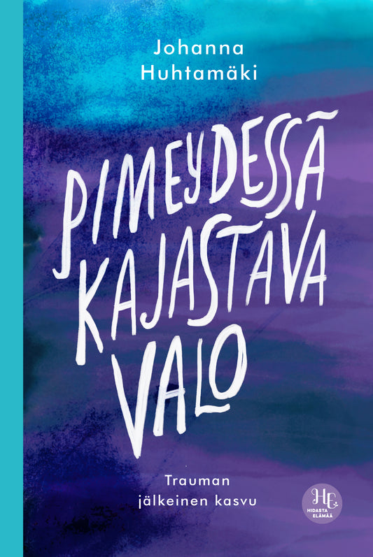 Pimeydessä kajastava valo – E-bok