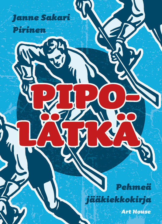 Pipolätkä – E-bok