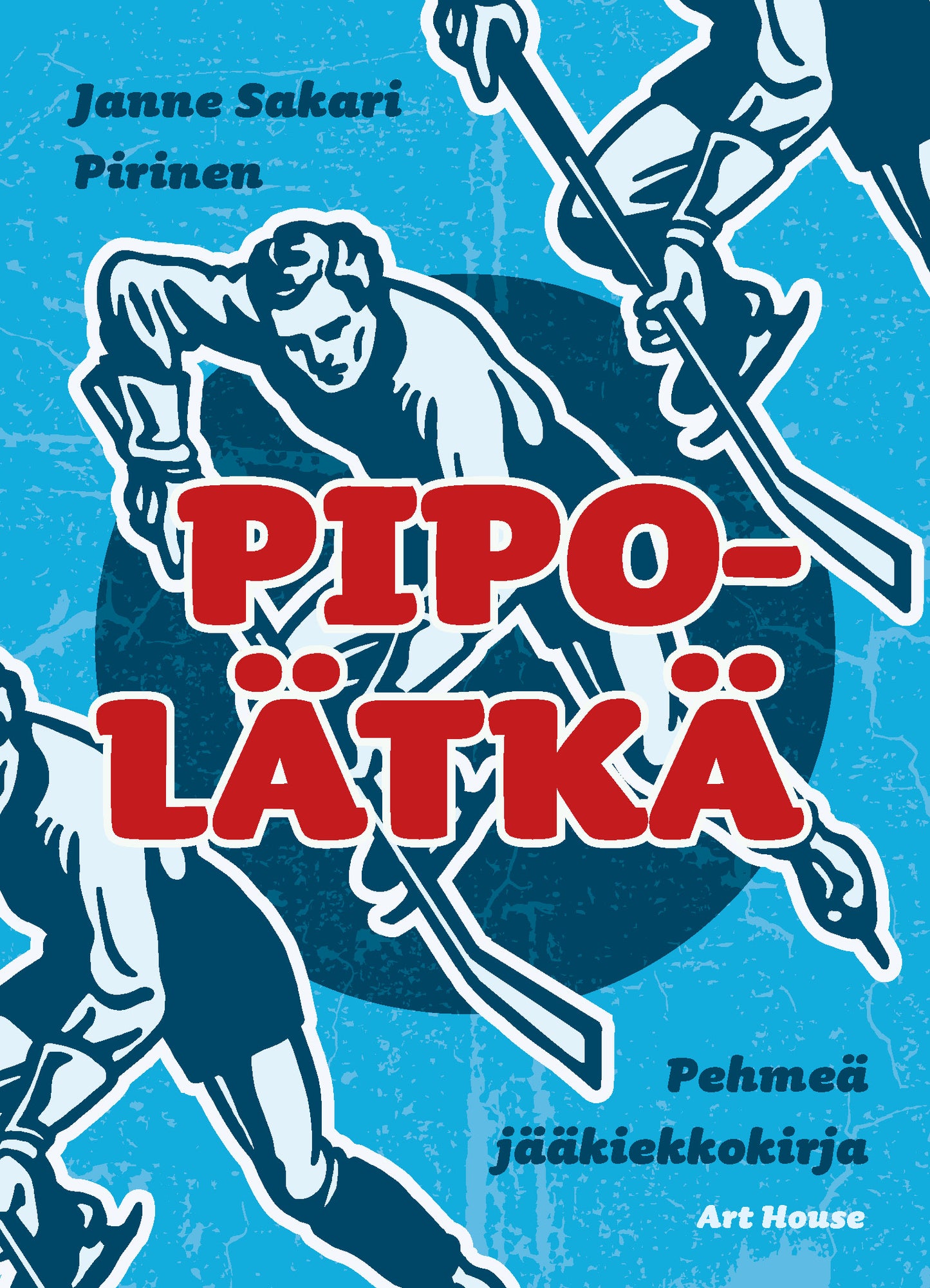 Pipolätkä – E-bok