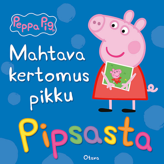 Pipsa Possu - Mahtava kertomus pikku Pipsasta – Ljudbok
