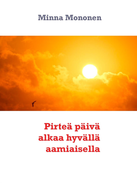Pirteä päivä alkaa hyvällä aamiaisella – E-bok