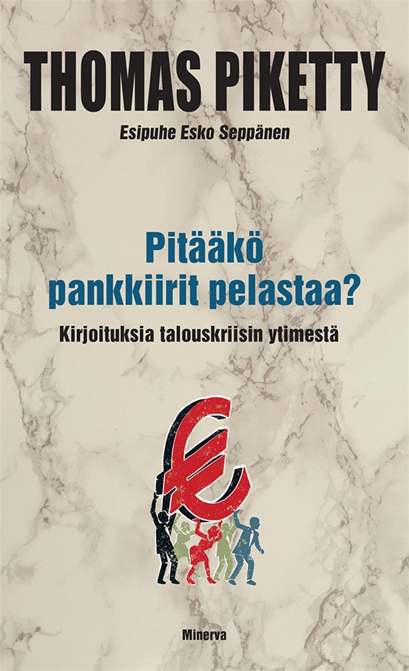 Pitääkö pankkiirit pelastaa? – E-bok