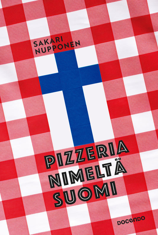 Pizzeria nimeltä Suomi – E-bok