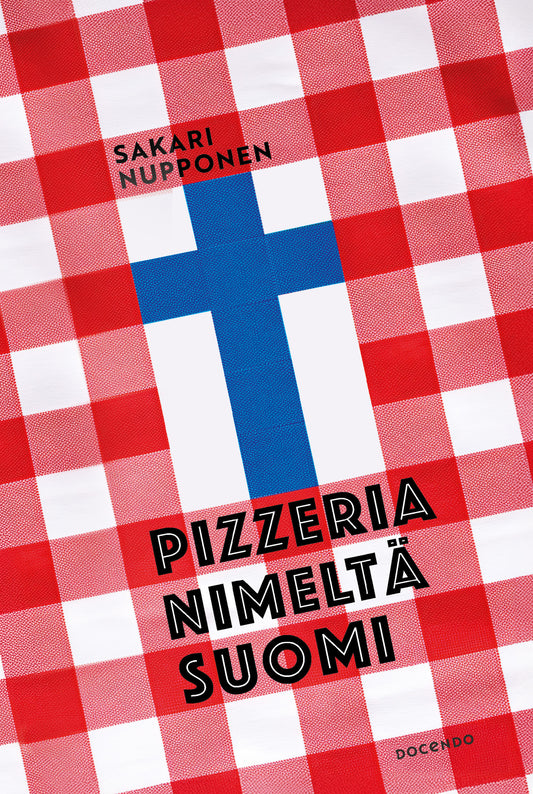 Pizzeria nimeltä Suomi – E-bok