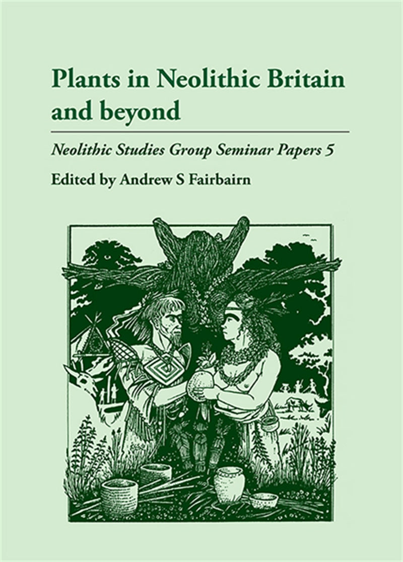 Plants in Neolithic Britain and Beyond – E-bok