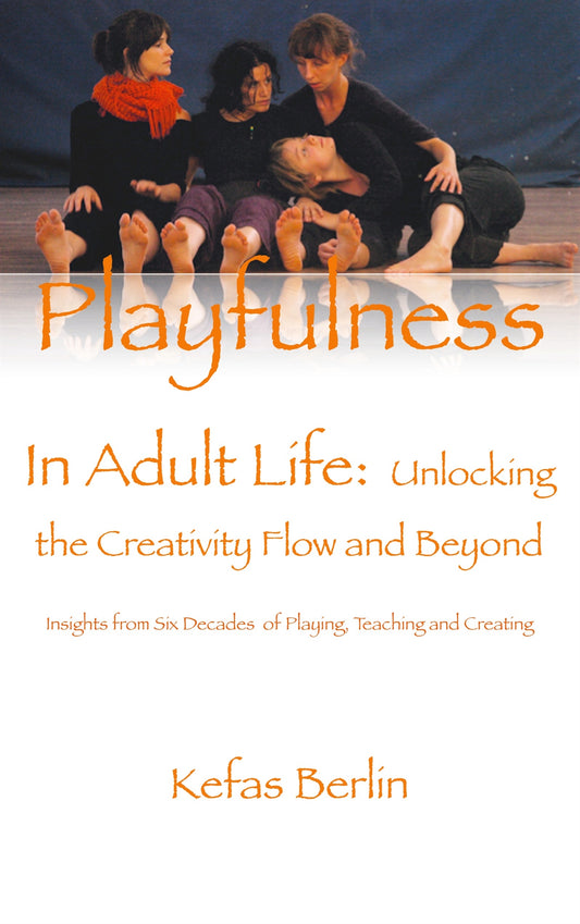 Playfulness in Adult Life: Unlocking the Creative Flow and Beyond – E-bok