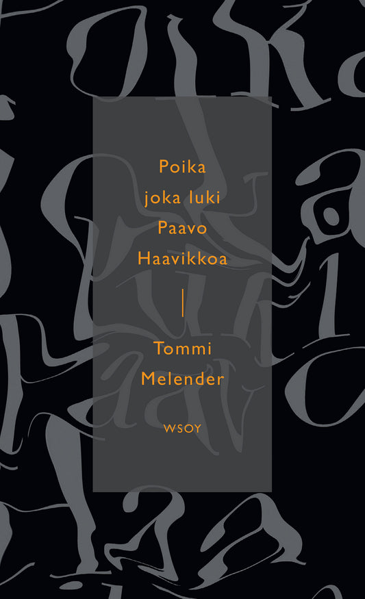 Poika joka luki Paavo Haavikkoa – E-bok