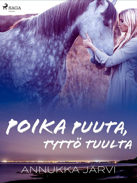 Poika puuta, tyttö tuulta – E-bok