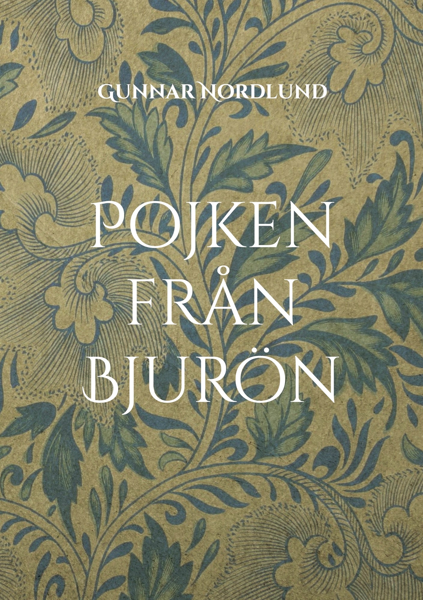 Pojken från Bjurön: Om Samuel Perssons liv och leverne. Del 1 – E-bok