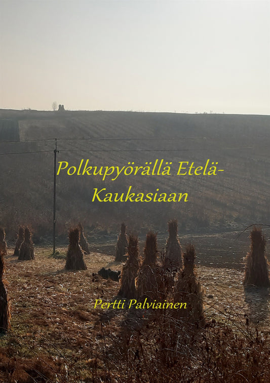 Polkupyörällä Etelä-Kaukasiaan: osa 1 – E-bok