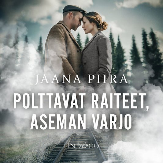 Polttavat raiteet, aseman varjo – Ljudbok