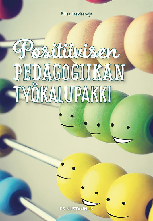 Positiivisen pedagogiikan työkalupakki – E-bok