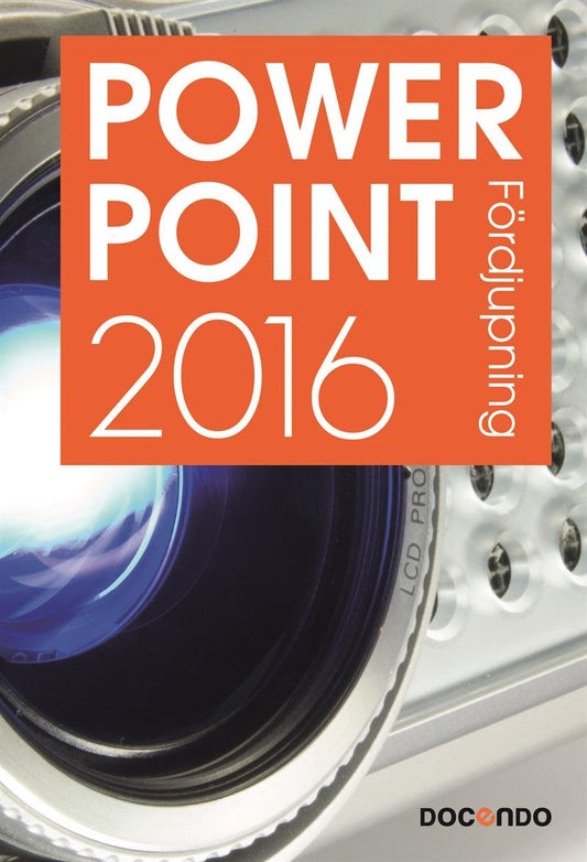 PowerPoint 2016 Fördjupning – E-bok