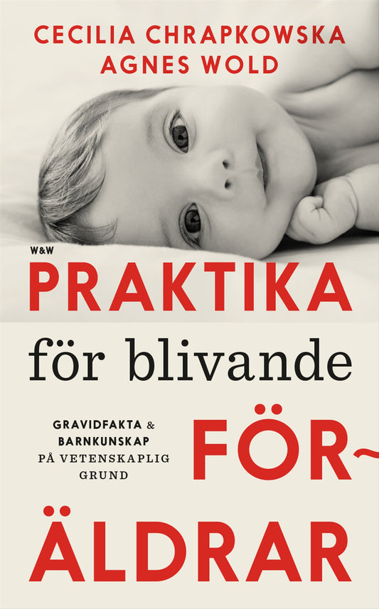 Praktika för blivande föräldrar : gravidfakta och barnkunskap på vetenskaplig grund – E-bok