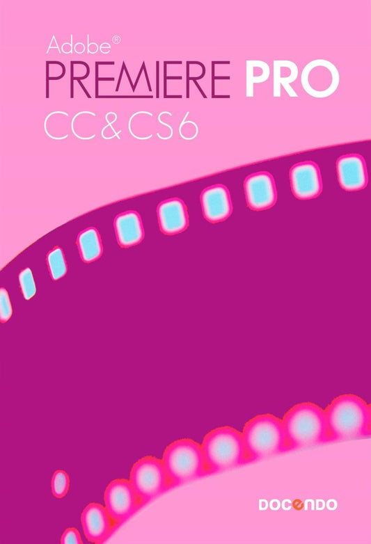 Premiere Pro CC&CS6 – E-bok