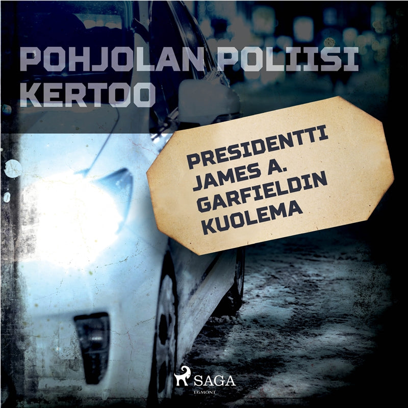 Presidentti James A. Garfieldin kuolema – Ljudbok
