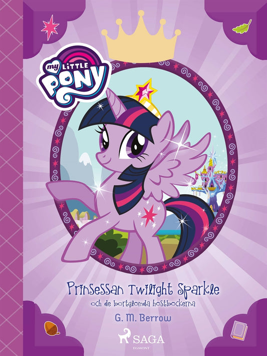 Prinsessan Twilight Sparkle och de bortglömda höstböckerna – E-bok
