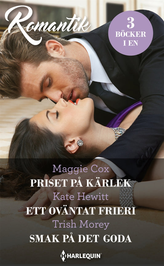 Priset på kärlek / Ett oväntat frieri / Smak på det goda – E-bok