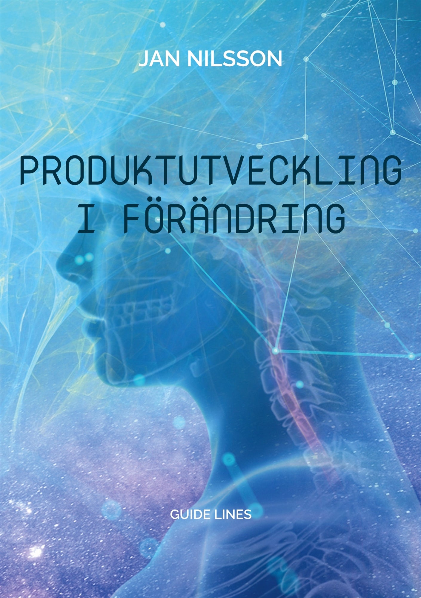 Produktutveckling i förändring: Guide Lines – E-bok