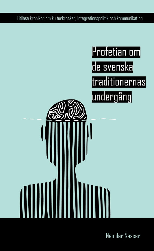 Profetian om de svenska traditionernas undergång – E-bok