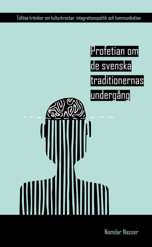 Profetian om de svenska traditionernas undergång – E-bok