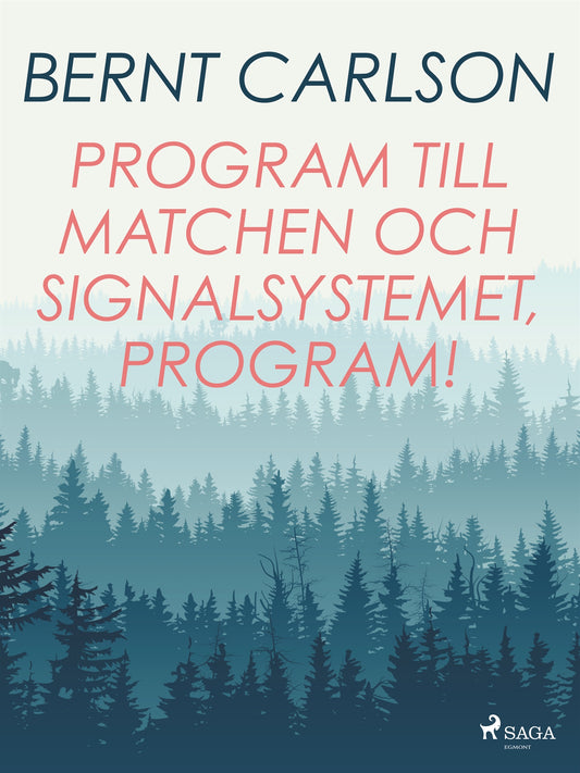 Program till matchen och signalsystemet, program! – E-bok
