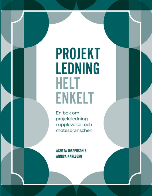 Projektledning Helt enkelt: En bok om projektledning i upplevelse- och mötesbranschen – E-bok