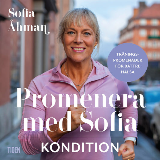 Promenera med Sofia - Kondition – Ljudbok