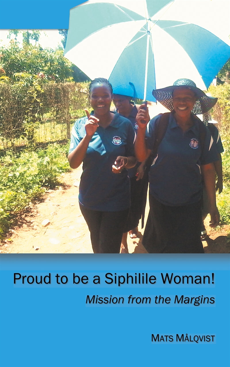 Proud to be a Siphilile woman: Mission from the Margins – E-bok