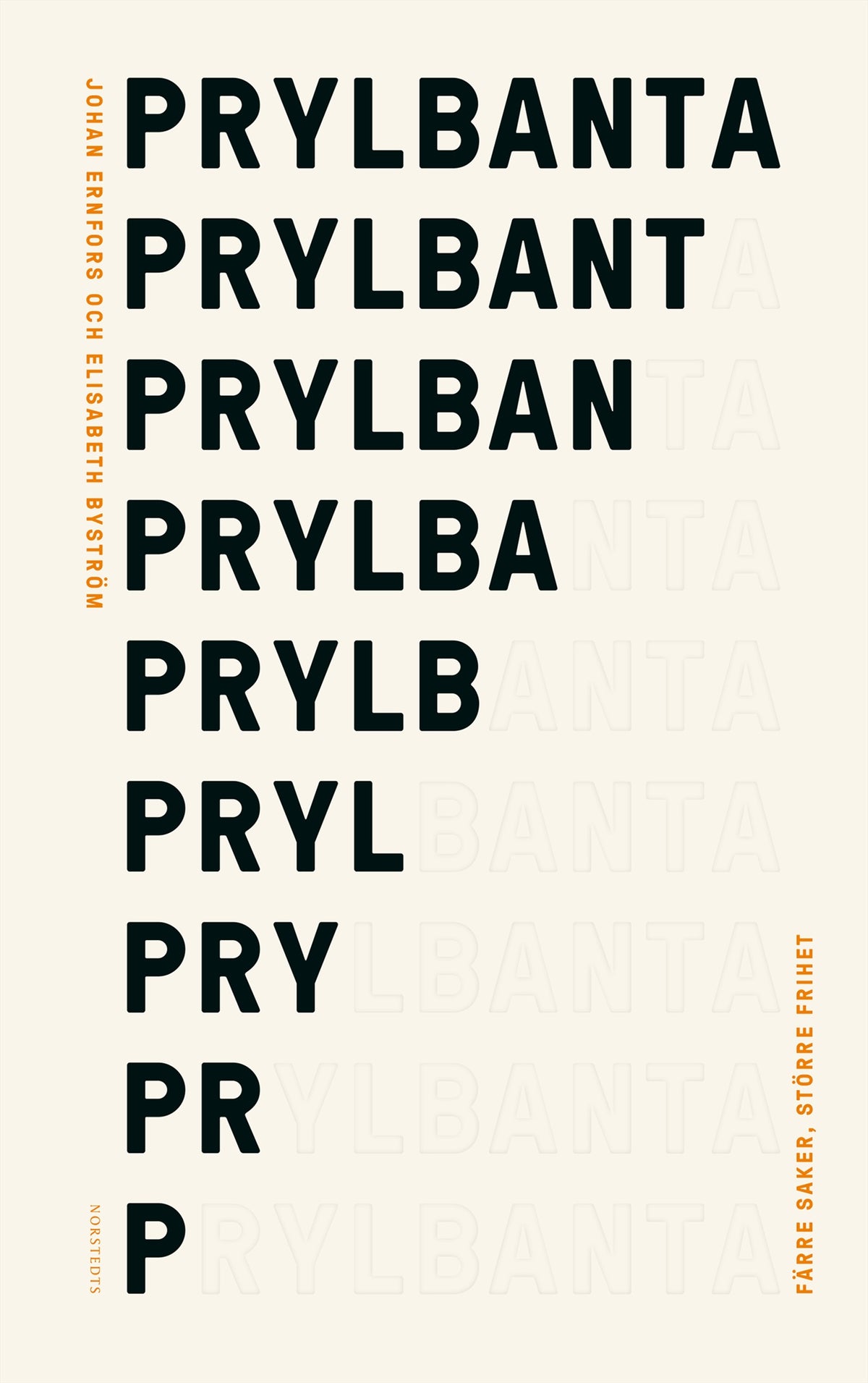 Prylbanta : färre saker, större frihet – E-bok