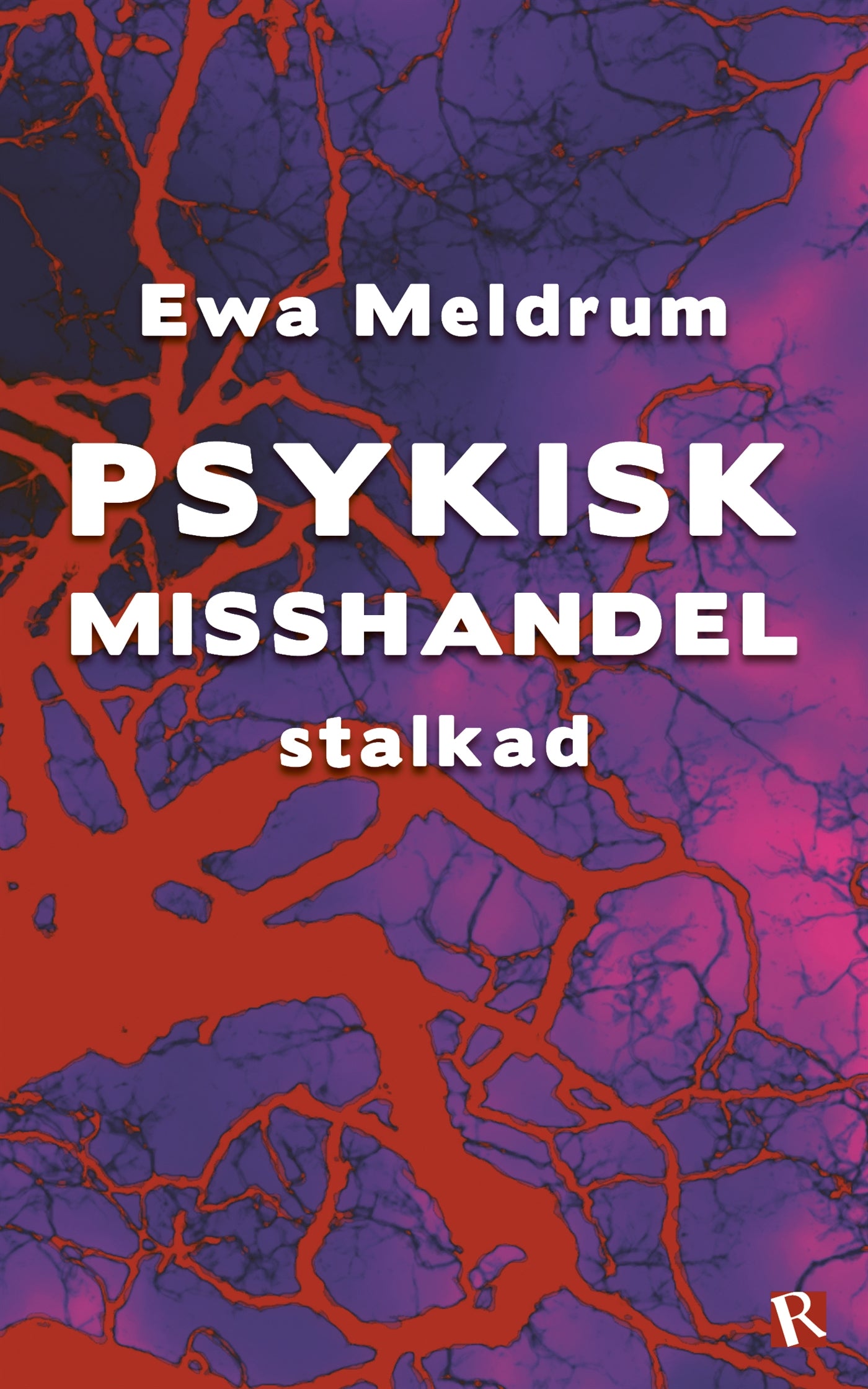 Psykisk misshandel : stalkad – E-bok