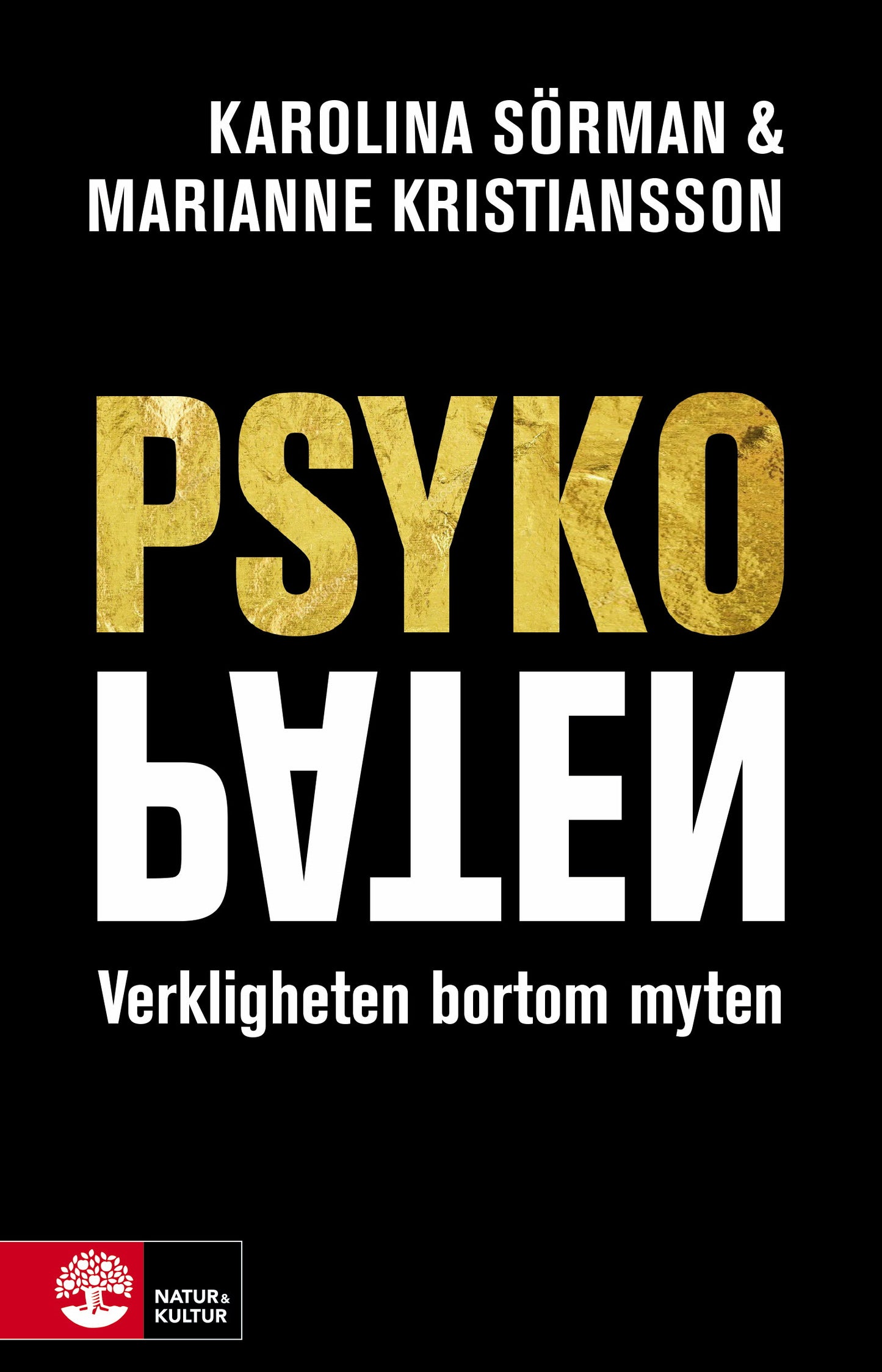 Psykopaten : verkligheten bortom myten – E-bok