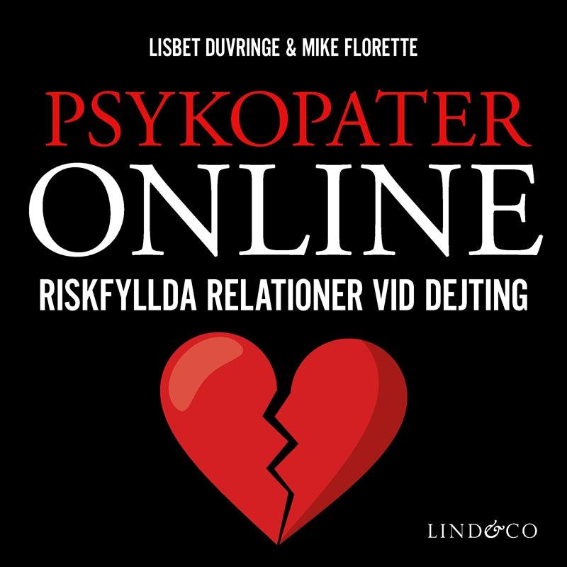 Psykopater online : riskfyllda relationer vid dejting – Ljudbok