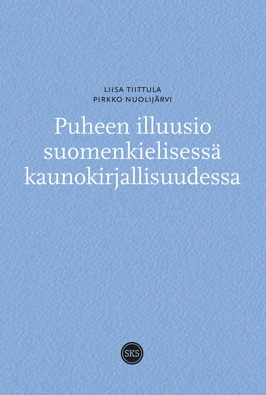 Puheen illuusio suomenkielisessä kaunokirjallisuudessa – E-bok