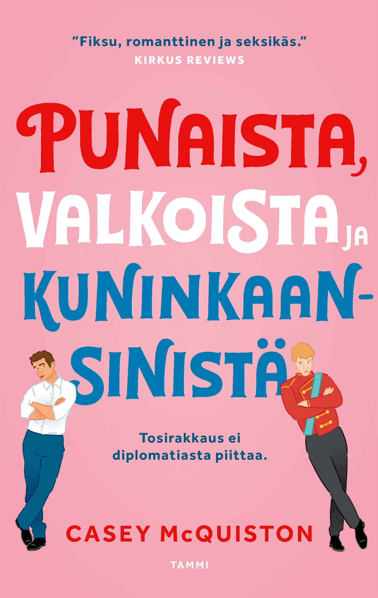 Punaista, valkoista ja kuninkaansinistä – E-bok
