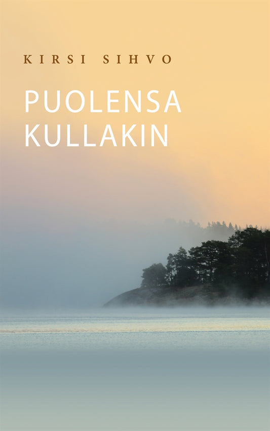 Puolensa kullakin – E-bok