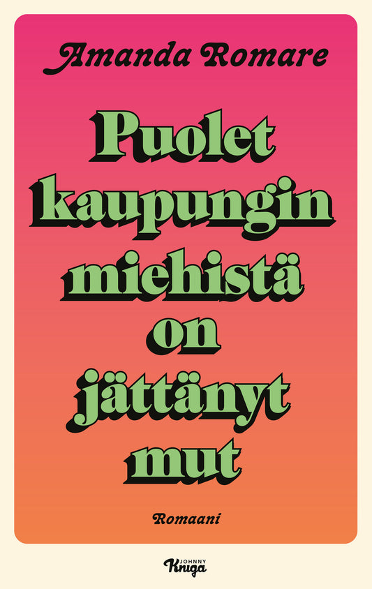 Puolet kaupungin miehistä on jättänyt mut – E-bok