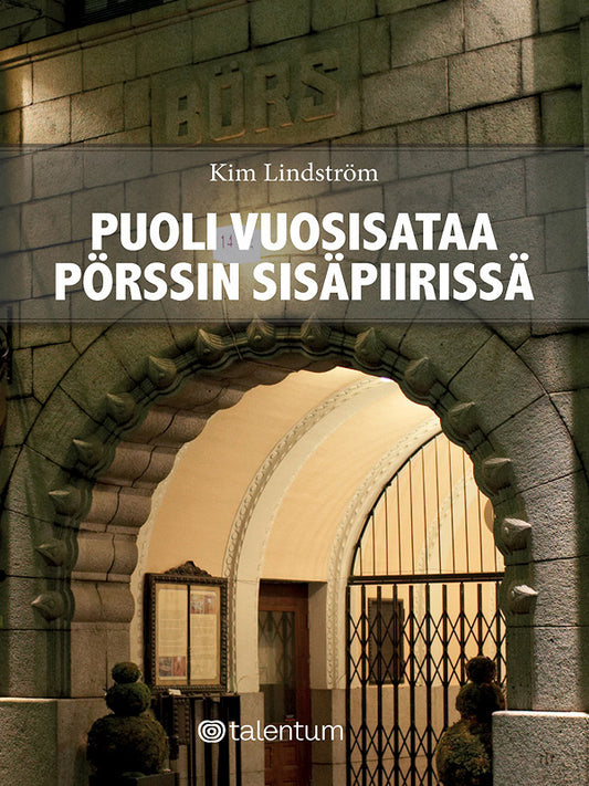 Puoli vuosisataa pörssin sisäpiirissä – E-bok